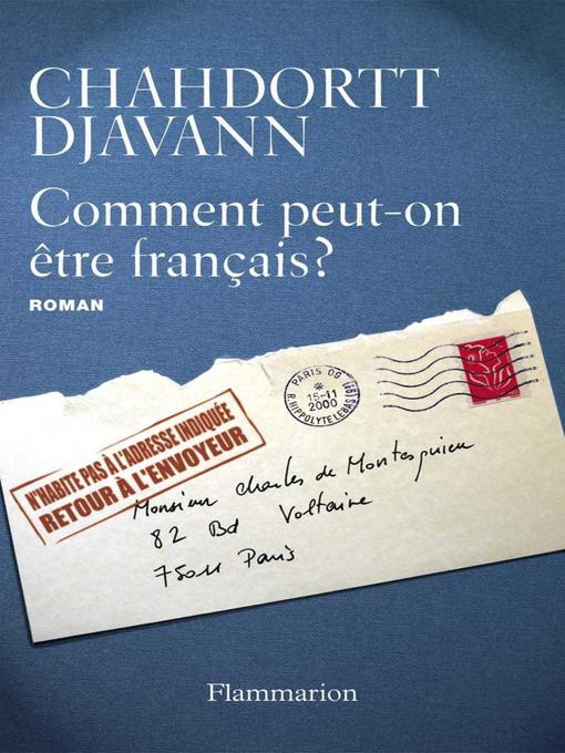 Title details for Comment peut-on être français ? by Chahdortt Djavann - Wait list